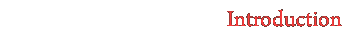 introduction
