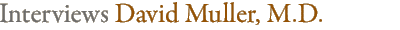 david muller, md