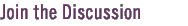 Join the Discussion