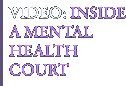 Video: Inside a mental health court