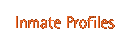 Inmate Profiles