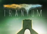  'Iranium' or: How I Learned to Stop Worrying and Love the 'Military Option' 
